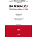 İdare Hukuku Teorik Çalışma Kitabı 13. Baskı
