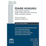 İdare Hukuku - Türk İdare Teşkilatı - İdari Yargılama Usul Hukuku - İmar ve Çevre Hukuku