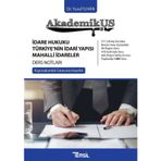 İdare Hukuku Türkiyenin İdari Yapısı Mahalli İdareler Ders Notları - Akademikus Yayınları