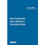 İdare Hukukunda Kamu Mallarının Yatırımlara Tahsisi (Ciltli)