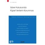 İdare Hukukunda Kişisel Verilerin Korunması - İdare Hukuku Monografileri - Dr. Ali Balkan 1. Baskı, Aralık 2023