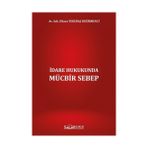 İdare Hukukunda Mücbir Sebep - Dilara Yekebaş Değirmenci