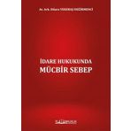 İdare Hukukunda Mücbir Sebep