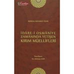 İdare-i Osmaniye Zamanında Yetişen Kırım Müellifleri - bursali mehmet tahir