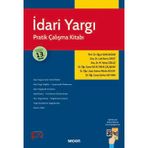 İdari Yargı Pratik Çalışma Kitabı Prof. Dr. Oğuz Sancakdar,Doç. Dr. Lale Burcu Önüt,Doç. Dr. M. Aytaç Özelçi,Dr. Öğr. Üyesi Sakine Nilüfer Bilgin,Dr. Öğr. Üyesi Serkan Seyhan 13. Baskı, Ekim 2024