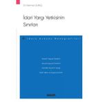 İdari Yargı Yetkisinin Sınırları - İdare Hukuku Monografileri - Dr. Felemez Güneş 1. Baskı, Ekim 2022
