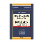 İDARİ YARGIDA DAVA AÇMA VE DAVALARIN TAKIP USULÜ (TEORI VE PRATIKTE) - SELAMI DEMIRKOL