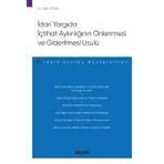 Idari Yargida Ictihat Aykiriliginin Onlenmesi Ve Giderilmesi Usulu – Idare Hukuku Monografileri –