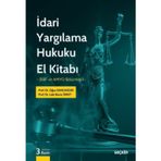 İdari Yargılama Hukuku El Kitabı (İİBF ve AMYO Bölümleri) Prof. Dr. Oğuz Sancakdar,Prof. Dr. Lale Burcu Önüt 3. Baskı, E