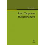 İdari Yargılama Hukukuna Giriş Gürsel Kaplan 2.Baskı