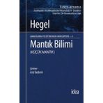 İdea Yayınevi Mantık Bilimi - Küçük Mantık Anahatlarda Felsefi Bilimler Ansiklopedisi 1