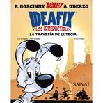 Ideafix y los irreductibles, 7. La travesía de Lutecia (Castellano - A PARTIR DE 8 AÑOS - ASTÉRIX - Ideafix y los irreductibles)