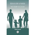 İdeal Bir Ailede Yetişen Çocuk - Samet Tuncel