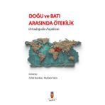 İdeal Kültür Akademi Doğu Ve Batı Arasında Ötekilik - Ortadoğu'Da Popülizm