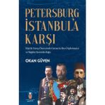 İdeal Kültür Akademi Petersburg Istanbul'A Karşı: Büyük Savaş Öncesinde Osmanlı - Rus Diplomasisi Ve Bağdat Konsolosluğu