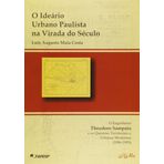 Ideario Urbano Paulista Na Virada Do Seculo