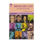 İdeoloji Çağı 19. Yüzyıl Filozofları - Henry David Aiken