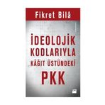 İdeolojik Kodlarıyla Kağıt Üstündeki Pkk - Fikret Bila