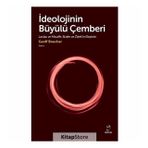 İdeolojinin Büyülü Çemberi - Geoff Boucher