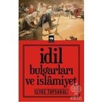 İdil Bulgarları Ve İslamiyet - İlyas Topsakal