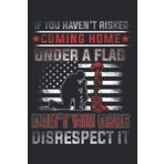 If You Haven T Risked Coming Home Under A Flag Premium: Undated Daily Planner: One Page Per Day, Daily Organizer, To Do List (6" x 9")