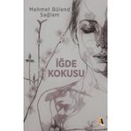İğde Kokusu - Mehmet Bülend Sağlam