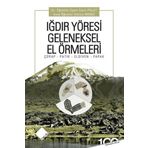Iğdır Yöresi Geleneksel El Örmeleri: Çorap-Patik-Eldiven-Papak