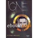 İĞNE - FATMA BELGIN