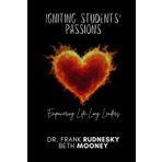Igniting Students' Passions: Empowering Life-Long Leaders