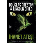 İhanet Ateşi - Douglas Preston