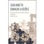 İhsan Ahmet'in Romanları Ve Hikayesi - Mustafa Özcan