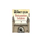 İhtişamdan Sefalete - Mehmet Çevik