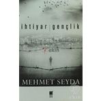İHTIYAR GENÇLIK - MEHMET SEYDA