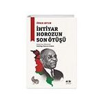 İhtiyar Horozun Son Ötüşü - Akıl Fikir Yayınları