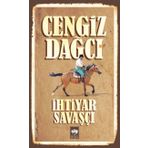 İHTİYAR SAVAŞÇI - CENGIZ DAĞCI