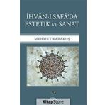 İhvan-ı Safa'da Estetik ve Sanat - Mehmet Karakuş