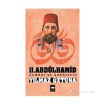 II. ABDÜLHAMID ZAMANI VE ŞAHSIYETI - YILMAZ ÖZTUNA