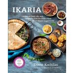 Ikaria: Lessons on Food, Life, and Longevity from the Greek Island Where People Forget to Die: A Mediterranean Diet Cookbook