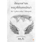 İkaros’un Sayıklamaları - M. T.