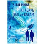 İki Adam Ben ve Babam Şerif Pınar
