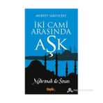 İKI CAMI ARASINDA AŞK MIHRIMAH ILE SINAN - MÜRVET SARIYILDIZ (ISBN:9789751033635)