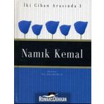 İKİ CIHAN ARASINDA 3 NAMIK KEMAL - İSA KOCAKAPLAN