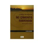 İKİ ÇİMENTO FABRİKASI - A. ÇAĞLAR AKGÜNGÖR