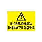 İki Cisim Arasında Sıkışmaktan Kaçınınız Uyarı Tabelası - 35x50 Alüminyum Kompozit Panel - M113