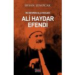 İki Devrin Ulu Hocası Ali Haydar Efendi - İhsan Şenocak