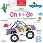 İki Dilli: İngilizce-Türkçe 100 Fırst Words – On The Go / İngilizce İlk 100 Kelimem