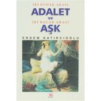 İKİ DUDAK ARASI ADALET VE İKİ BACAK ARASI AŞK - ERDEM KATIRCIOĞLU
