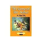 İKİ GENERAL BIR ASKER CILT: 1 - M. ZIYA ERİŞ
