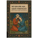 İki Işık Bir Aşk… Aşkın Yörüngesi Çorlulu Zarifi ve Mihr ü Mah Mesnevisi