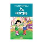 İKİ KARDEŞ - YAVUZ BAHADIROĞLU